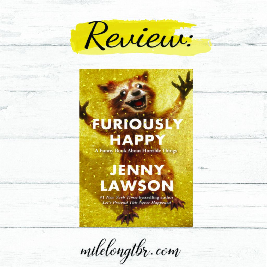 Furiously Happy Review